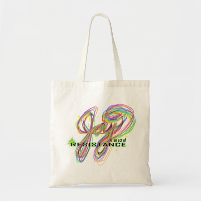 Joy is an act of resistance tote bag (Front)