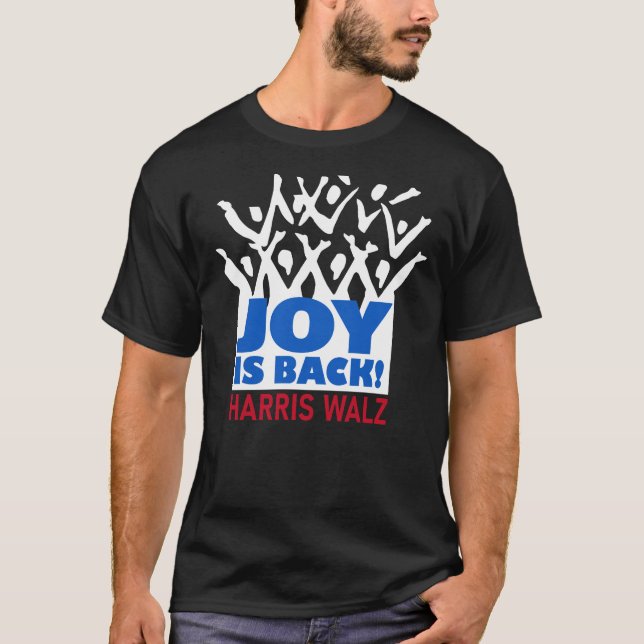 Joy is Back Harris Walz T-shirt (Front)
