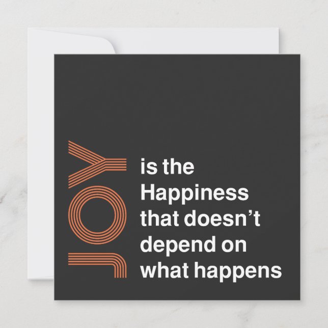 Joy Is the Happiness That Doesn’t Depend on What H Invitation (Front)