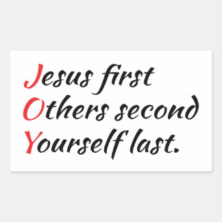 Joy - Jesus First, Others Second, Yourself Last. Rectangular Sticker