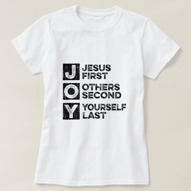Joy  Jesus First Others Yourself Last Christian Bi T-Shirt (Design Front)