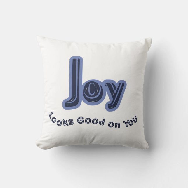 Joy Looks Good on You Cushion (Front)