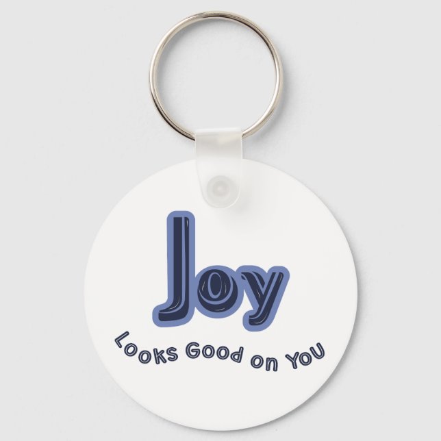 Joy Looks Good on You Key Ring (Front)
