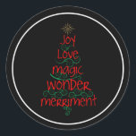 Joy • Love • Magic • Wonder • Merriment Classic Round Sticker<br><div class="desc">"Joy • Love • Magic • Wonder • Merriment" is a whimsical design feature green swirls and a hand-written styled font in red. It's fun, light, and perfect for those who wish send Christmas greetings with a non-religious tone. We have matching Christmas cards, and these round stickers make festive envelope...</div>