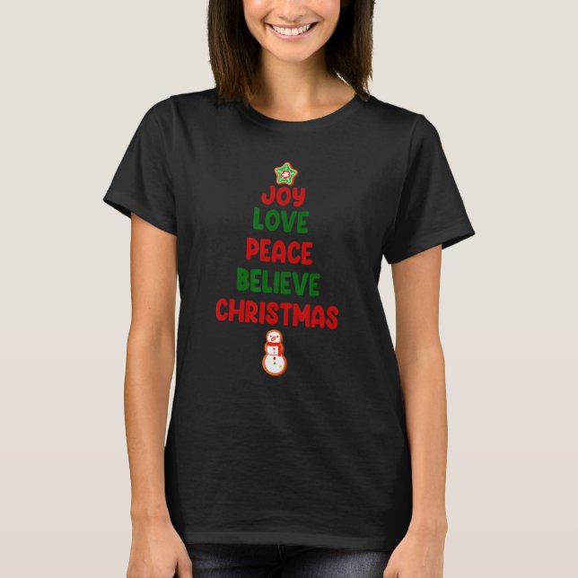Joy Love Peace Believe Christmas Tree T-Shirt (Front)