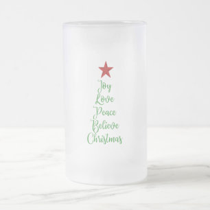 Joy Love Peace Believe Christmas Tree with Red Frosted Glass Beer Mug