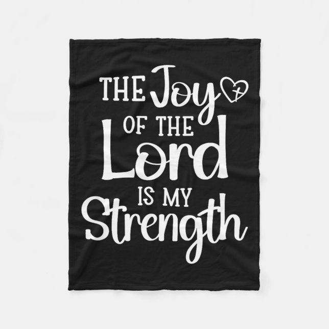 Joy Of The Lord Is My Strength  Fleece Blanket (Front)