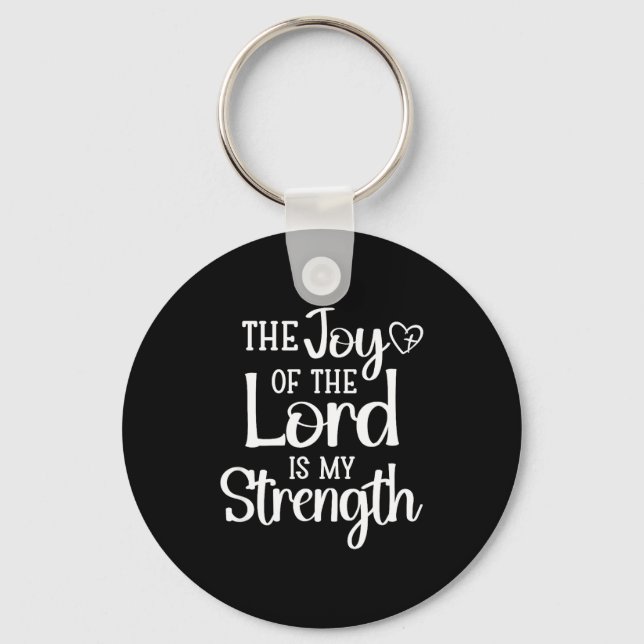 Joy Of The Lord Is My Strength  Key Ring (Front)