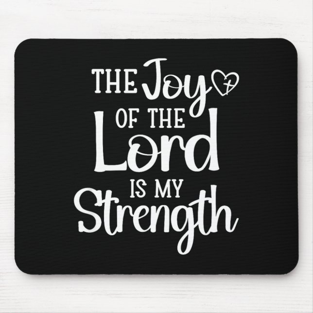 Joy Of The Lord Is My Strength  Mouse Mat (Front)