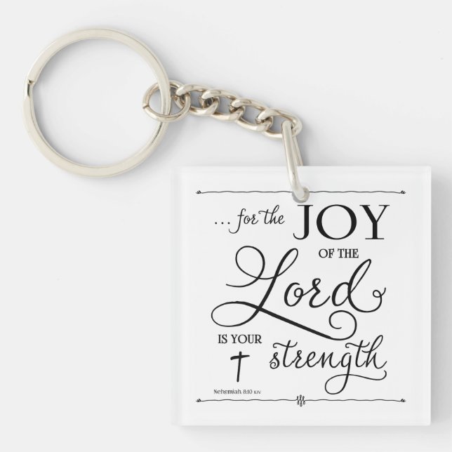 Joy of the Lord - Nehemiah 8:10 Key Ring (Front)
