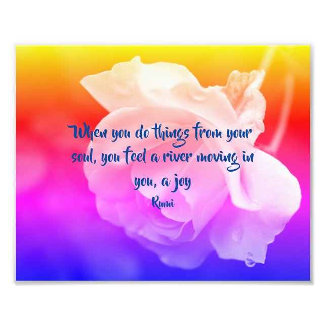 Joy Of The Soul Rose Inspirational Quote 8x10 Photo Print (Front)