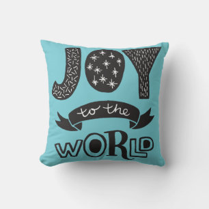 JOY TO THE WORLD Any Colour Whimsical Type Cushion