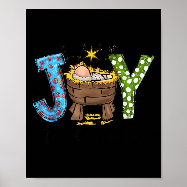 Joy To The World Baby Jesus Christmas Nativity Sce Poster (Front)