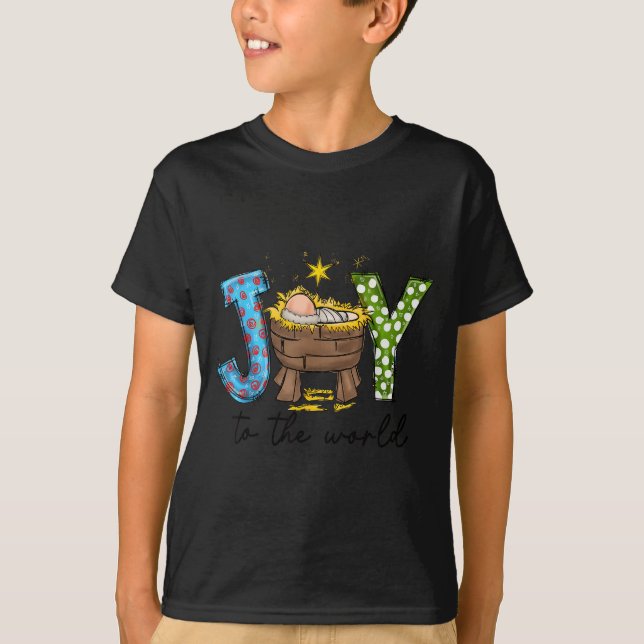 Joy To The World Baby Jesus Christmas Nativity Sce T-Shirt (Front)