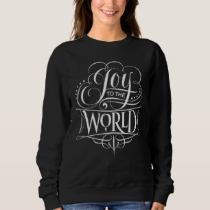 Joy to the World Chalkboard Christmas Calligraphy Sweatshirt