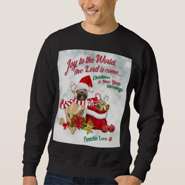 Joy to the World - Frenchie Love Sweatshirt (Front)