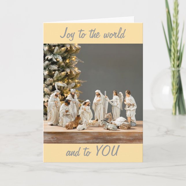 **JOY TO THE WORLD/JOY TO YOU** HOLIDAY CARD (Front)