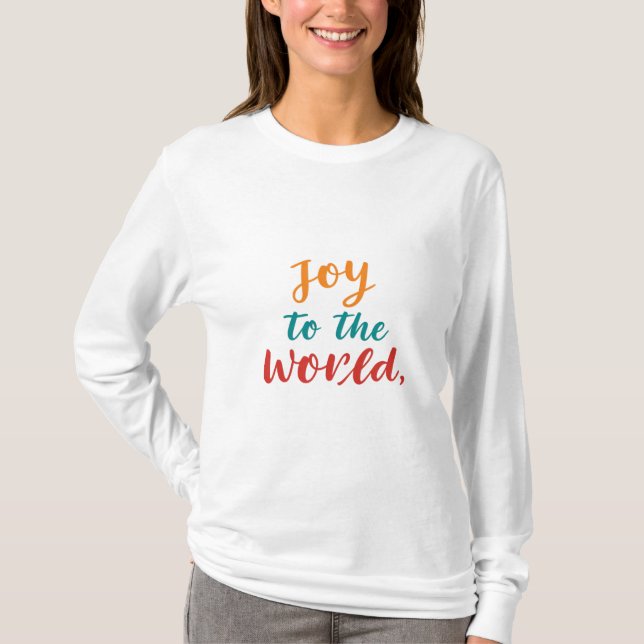 Joy to the World  T-Shirt (Front)