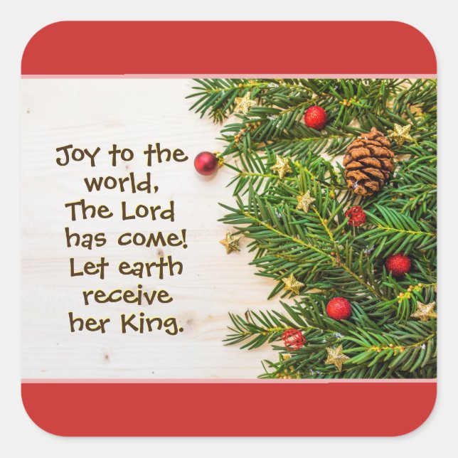 Joy to the World the Lord has Come Christmas Carol Square Sticker (Front)