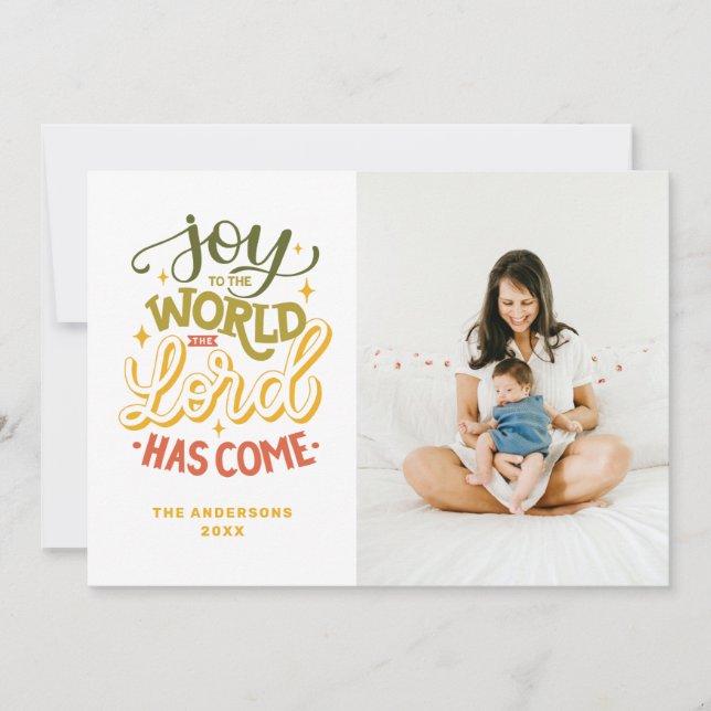 Joy to the world the Lord has come. Christmas  Holiday Card (Front)