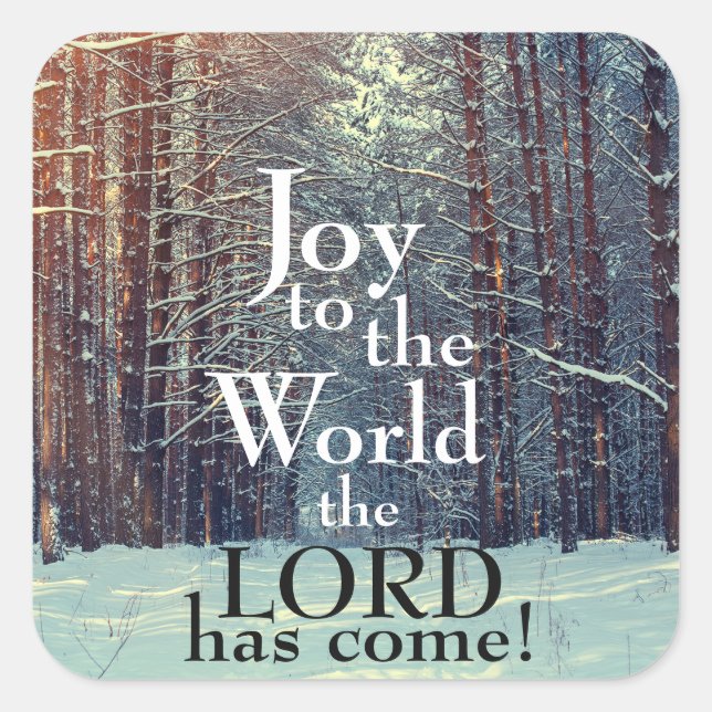 Joy to the World the Lord has Come, Christmas Square Sticker (Front)