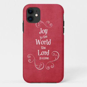 Joy to the World the Lord is Come iPhone 11 Case