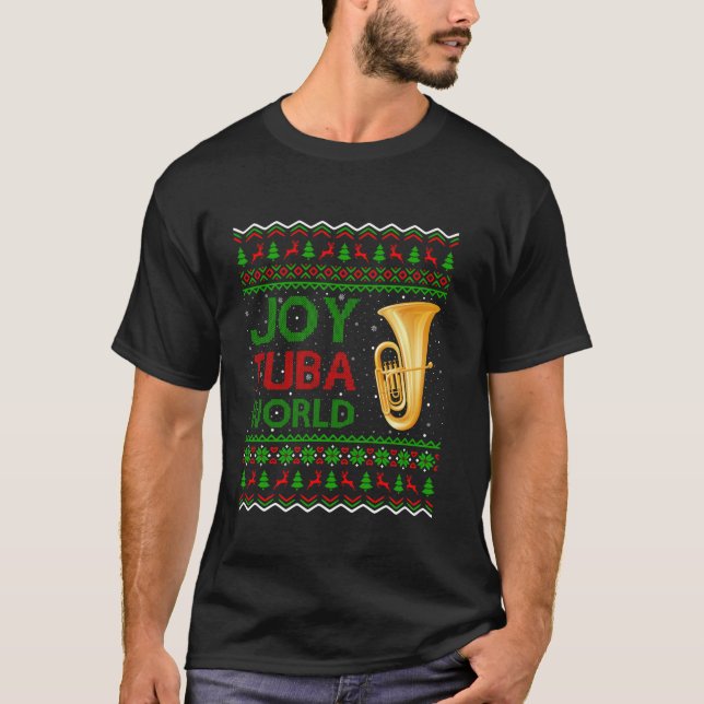 Joy Tuba World Music Lover Xmas Gift Ugly Tuba Chr T-Shirt (Front)