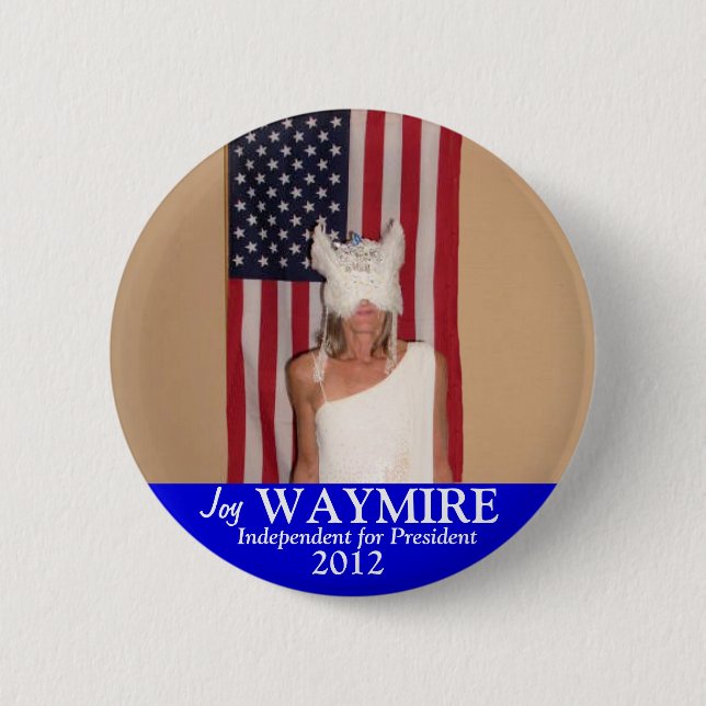 Joy Waymire for President 2012 6 Cm Round Badge (Front)
