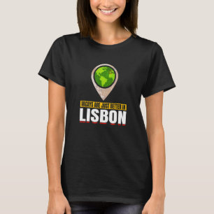 Joyable Lisbon Pleasant Tourism Quote T-Shirt