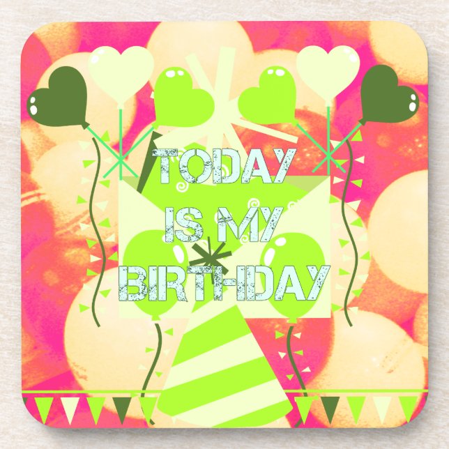 Joyful  Celebration Design: Today is My Birthday Coaster (Front)