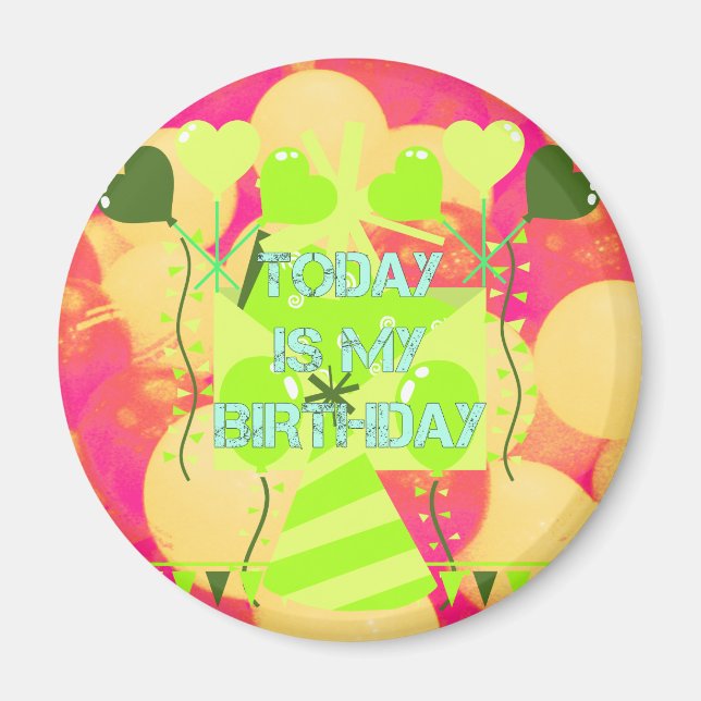 Joyful  Celebration Design: Today is My Birthday Magnet (Front)