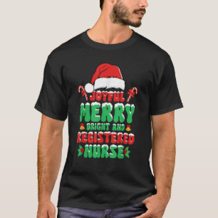 Joyful Merry Bright And Registered Nurse Santa Hat T-Shirt