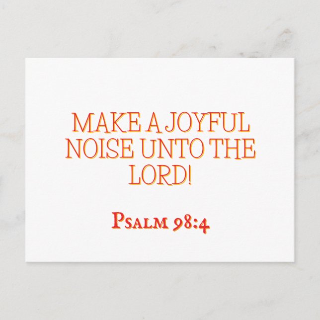  Joyful Noise 4 Psalm 98:4 Christian Scripture Postcard (Front)