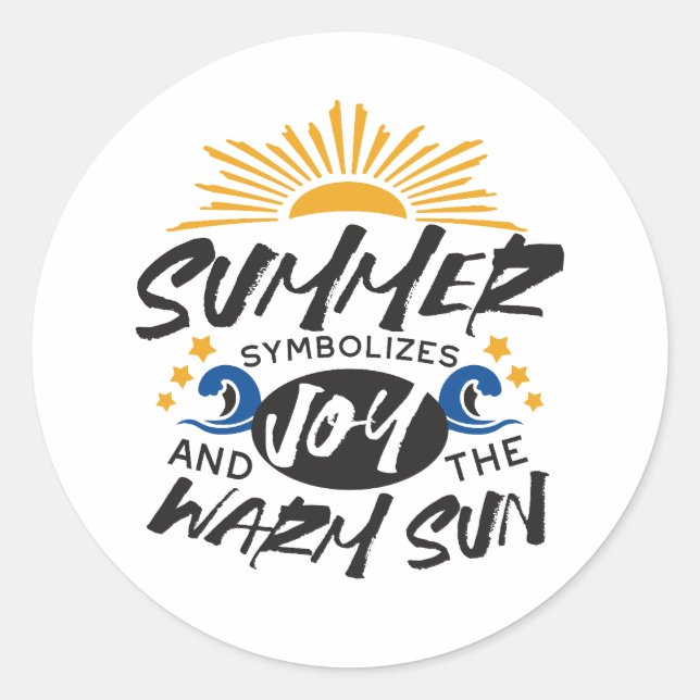 Joyful Summer Bliss - Warm Sun Quote Classic Round Sticker (Front)