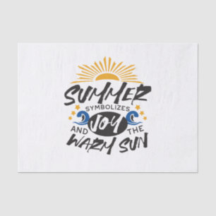 Joyful Summer Bliss - Warm Sun Quote Tissue Paper
