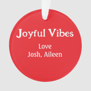 Joyful Vibes red Christmas holidays love family si Ornament
