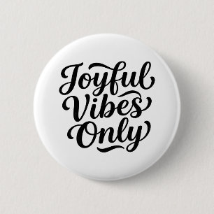 Joyful Vibes Typography 6 Cm Round Badge