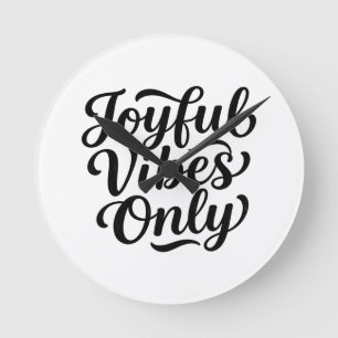 Joyful Vibes Typography Round Clock