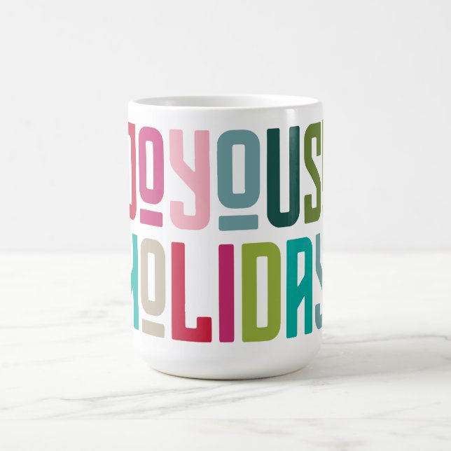 Joyous Holiday | Colourful Bold Trendy Typographic Coffee Mug (Center)