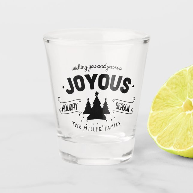 Joyous Holiday Season Fir Trees B&W ID580 Shot Glass (Front)