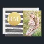 Joyous Stripes Holiday Photo Card / Love<br><div class="desc">Black watercolor stripes with a gold foil like circle,  reading LOVE.  Easy to customise!  Stylish,  bright,  simple - perfect!  Product does not contain actual gold foil.  The template image is protected by copyright.  Any other use is strictly prohibited.</div>