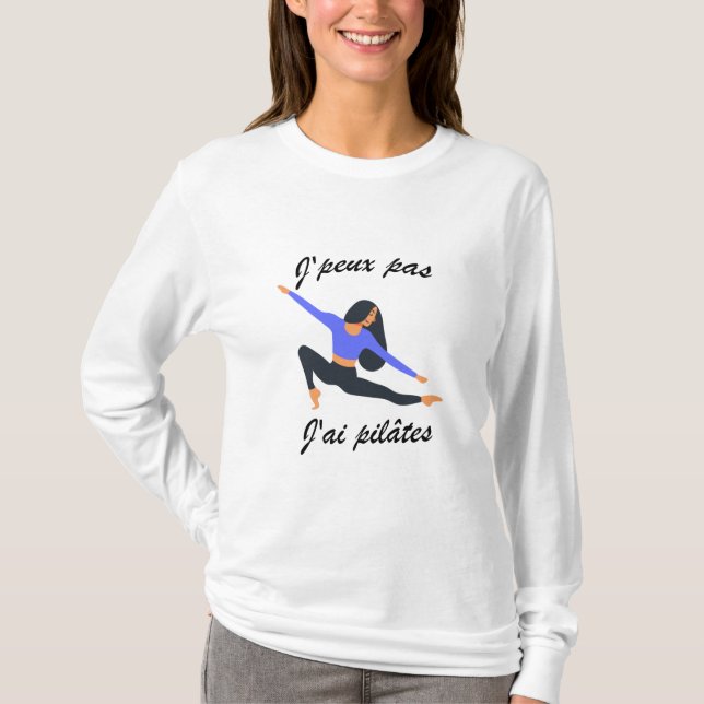 J'peux pas, j'ai pilâtes T-Shirt (Front)