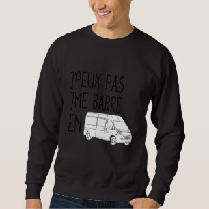 J'peux Pas Je Me Bar Van Van Sweatshirt