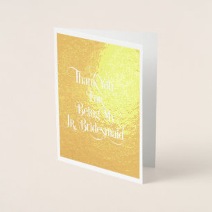 Jr Bridesmaid Thank You Gold Foil Card