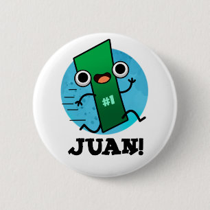 Juan Funny Mexican Number One Pun  6 Cm Round Badge
