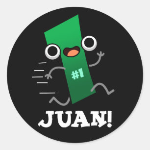 Juan Funny Mexican Number One Pun Dark BG Classic Round Sticker