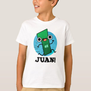 Juan Funny Mexican Number One Pun  T-Shirt