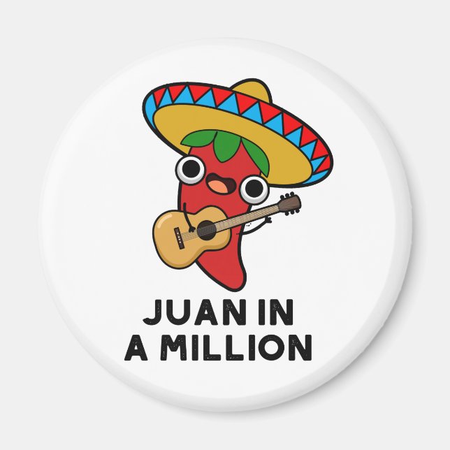 Juan In A Million Funny Mexican Chili Pun Magnet (Front)