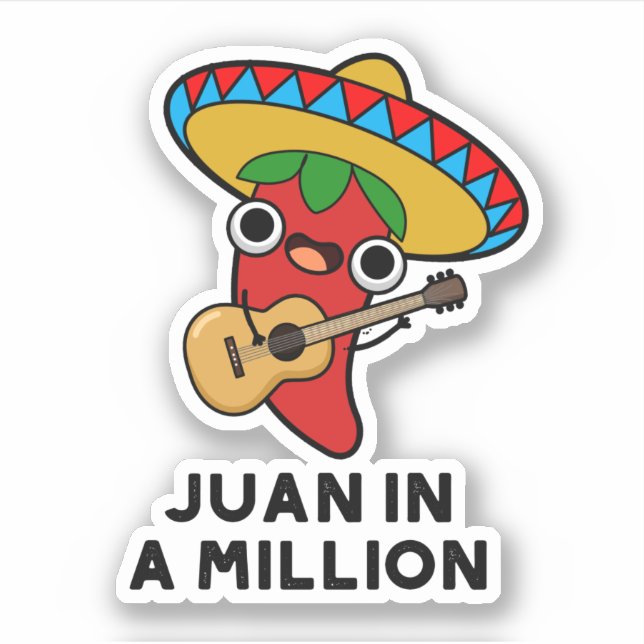 Juan In A Million Funny Mexican Chilli Pun  (Front)