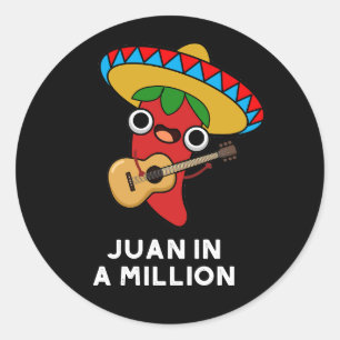 Juan In A Million Funny Mexican Chilli Pun Dark BG Classic Round Sticker